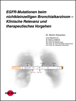 cover image of EGFR-Mutationen beim nichtkleinzelligen Bronchialkarzinom--Klinische Relevanz und therapeutisches Vorgehen